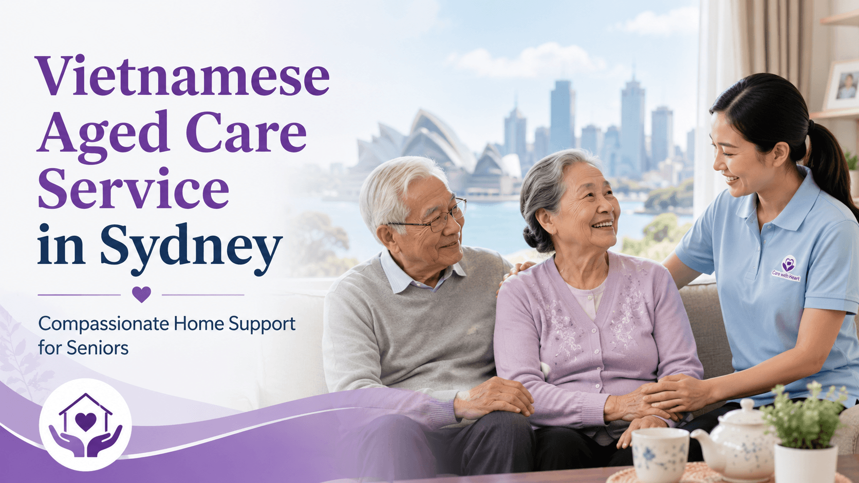 Vietnamese Aged Care Service in Sydney | Vietnamese Home Care for Seniors