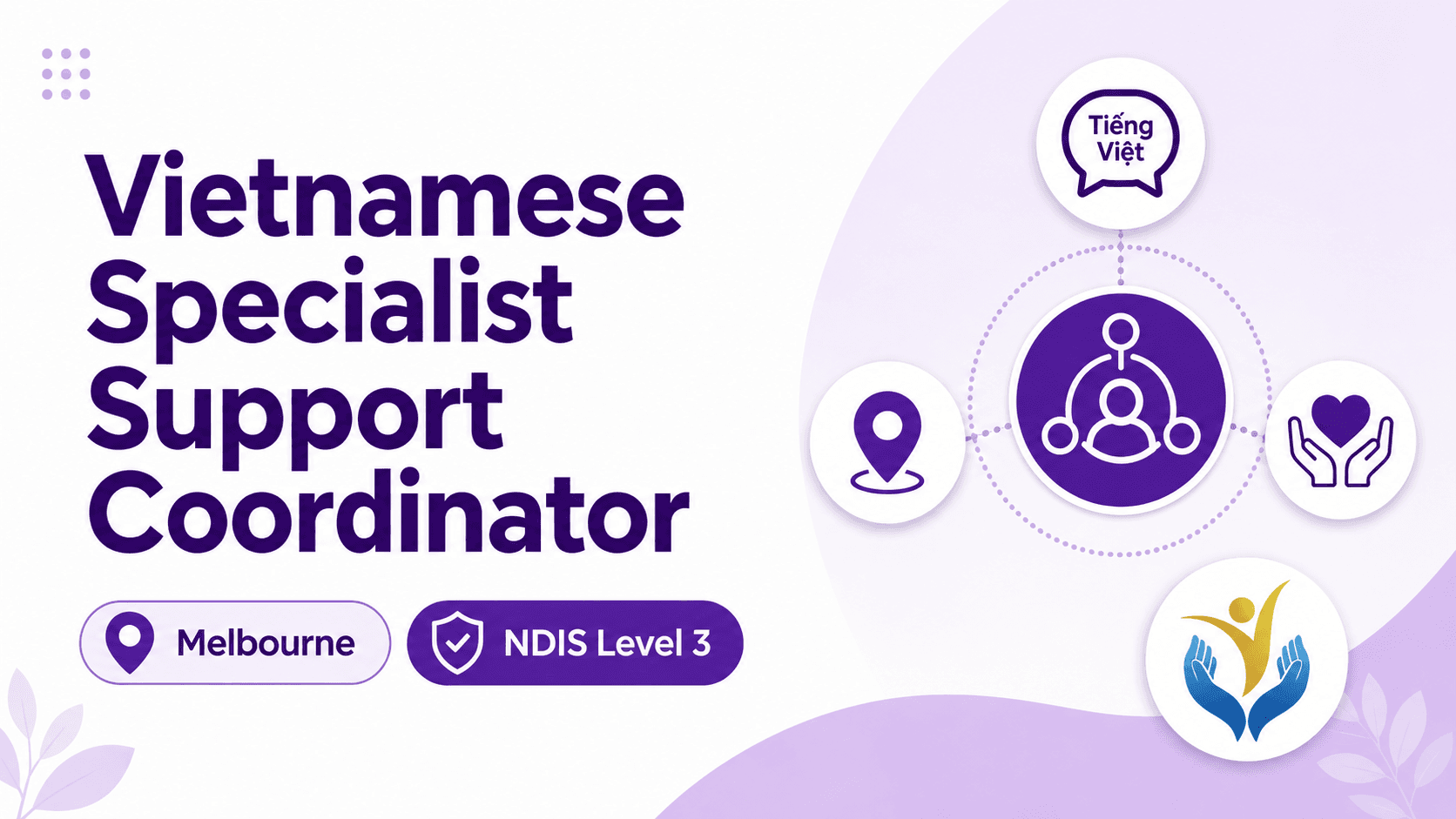 Vietnamese Speaking Specialist Support Coordinator Melbourne | NDIS Level 3