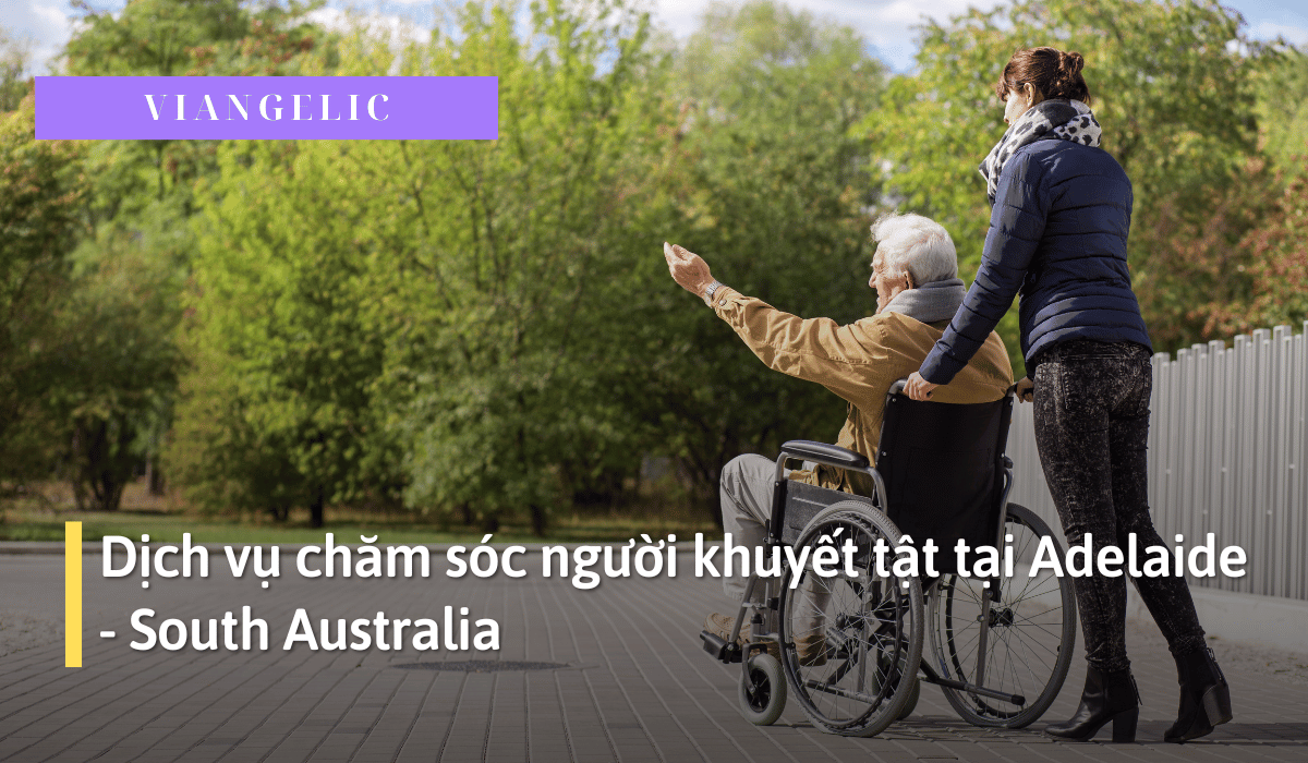 Dịch vụ chăm sóc người khuyết tật tại Adelaide – South Australia